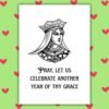 Another year grace Anniversary Card Let Us Celebrate Another Year of Thy Grace – Funny Medieval Anniversary Card
