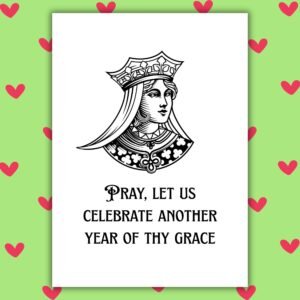 Let Us Celebrate Another Year of Thy Grace – Funny Medieval Anniversary Card
