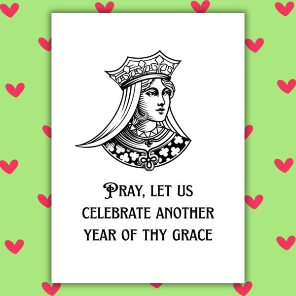 Another year grace Anniversary Card Let Us Celebrate Another Year of Thy Grace – Funny Medieval Anniversary Card