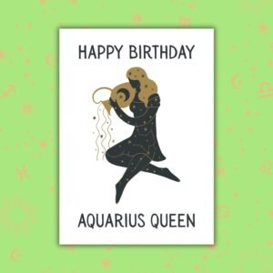 Happy Birthday Aquarius Queen – Zodiac Birthday Card