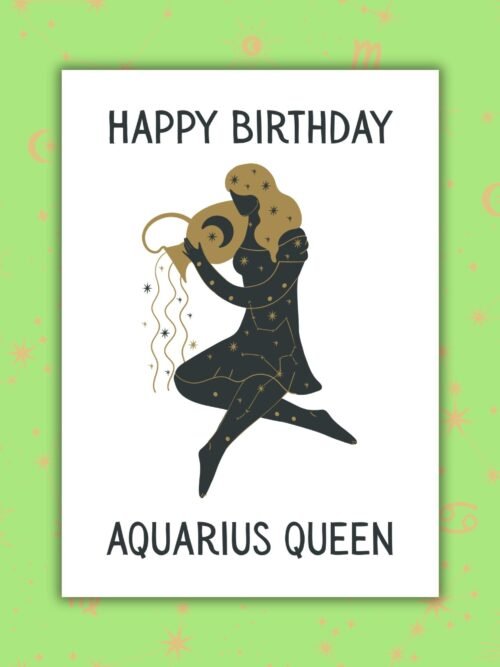 Happy Birthday Aquarius Queen – Zodiac Birthday Card