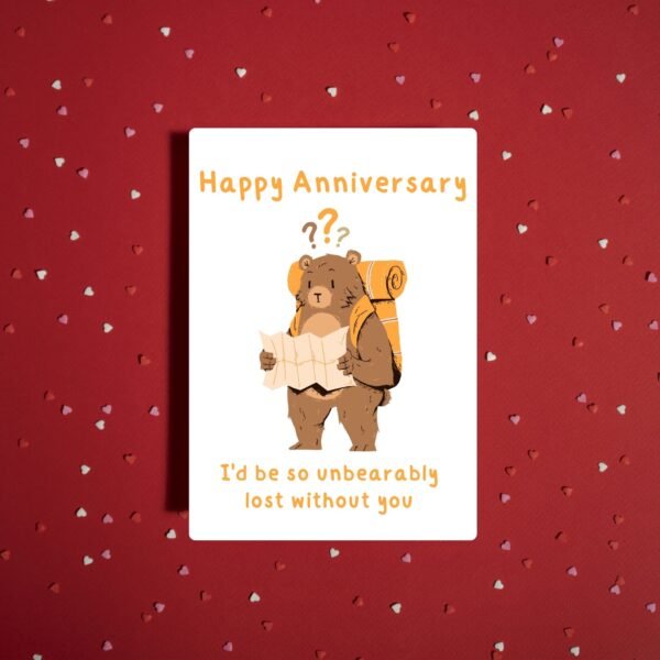 Happy Anniversary Card – Un-Bear-ably Lost Without You