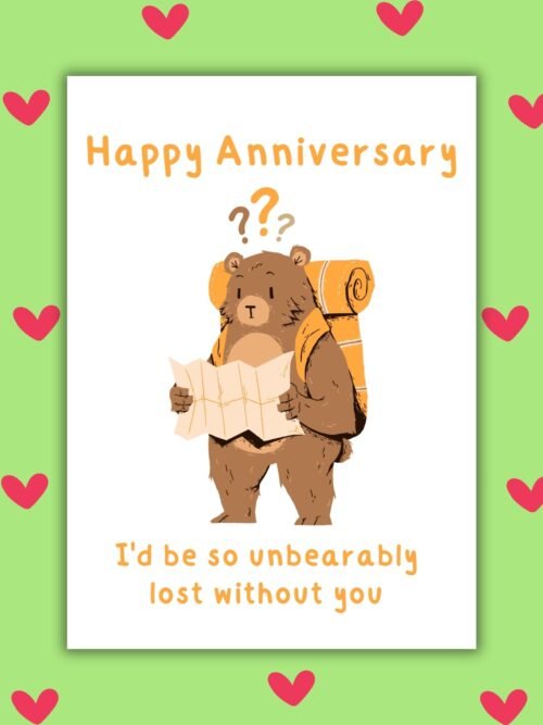 Bear lost Anniversary Card Happy Anniversary Card – Un-Bear-ably Lost Without You