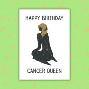 Happy Birthday Cancer Queen – Zodiac Birthday Card
