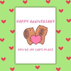 Happy Anniversary Card – You’re My Capy Place