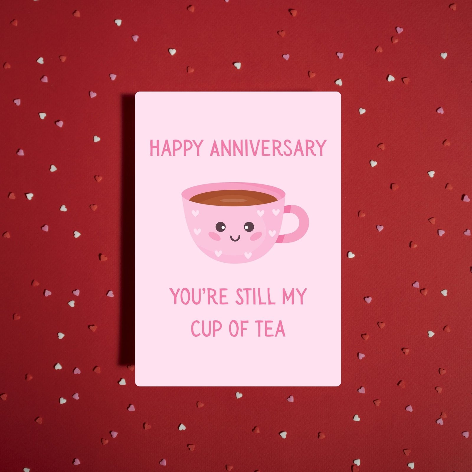 Happy Anniversary Card – You’re Still My Cup of Tea - Image 2