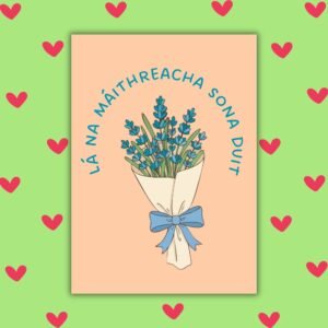 Lá Sona na Máithreacha Duit – Floral Irish Language Mother’s Day Card