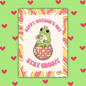 Hoppy Mother’s Day Stay Groovy – Disco Frog Card
