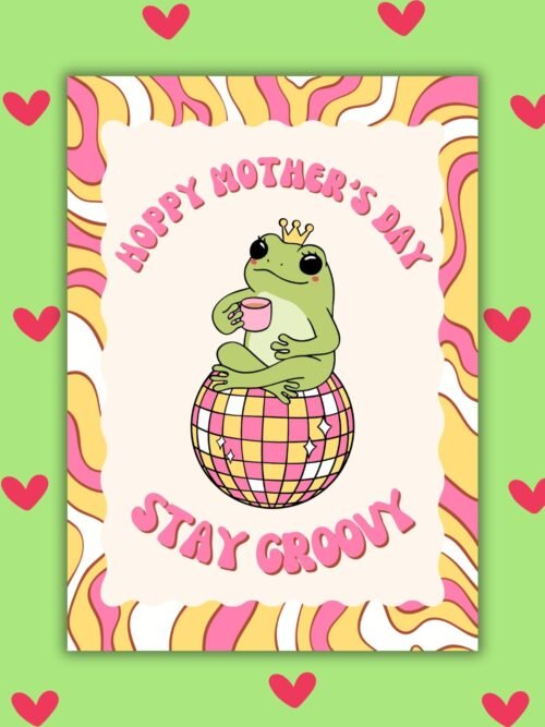Hoppy Mother’s Day Stay Groovy – Disco Frog Card