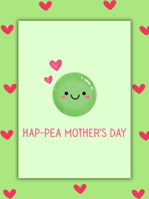 Hap-Pea Happy Mother’s Day Card