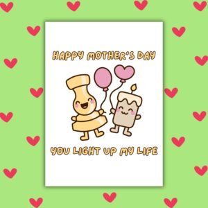 You Light Up My Life – Happy Mother’s Day Card
