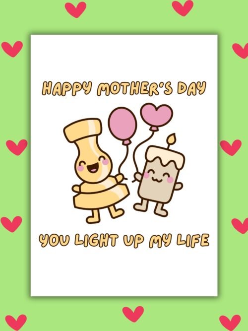 You Light Up My Life – Happy Mother’s Day Card