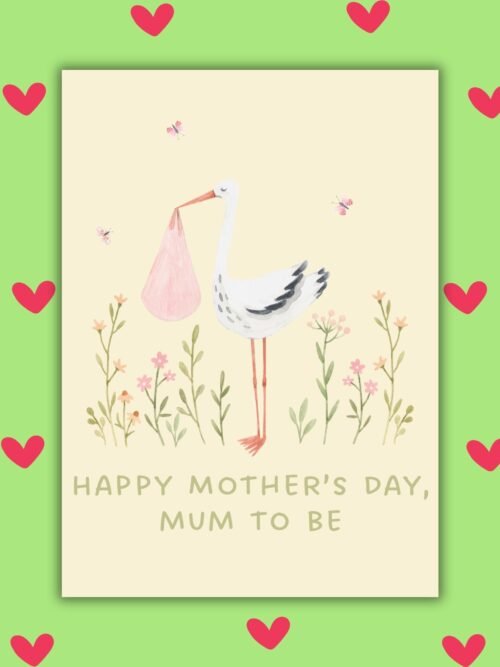 HMD mum to be stork Happy Motherβs Day Mum-to-Be β Cute Stork Card