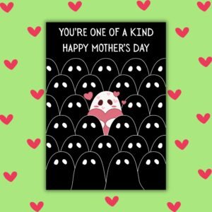 You’re One of a Kind – Happy Mother’s Day Card