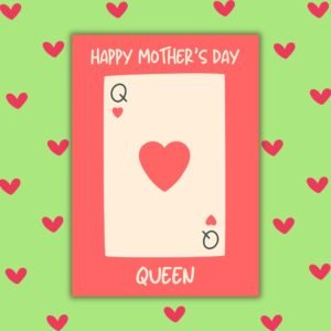 Happy Mother’s Day Queen – Playing Card Style Card
