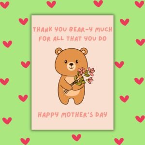 Thank You Beary Much – Happy Mother’s Day Card