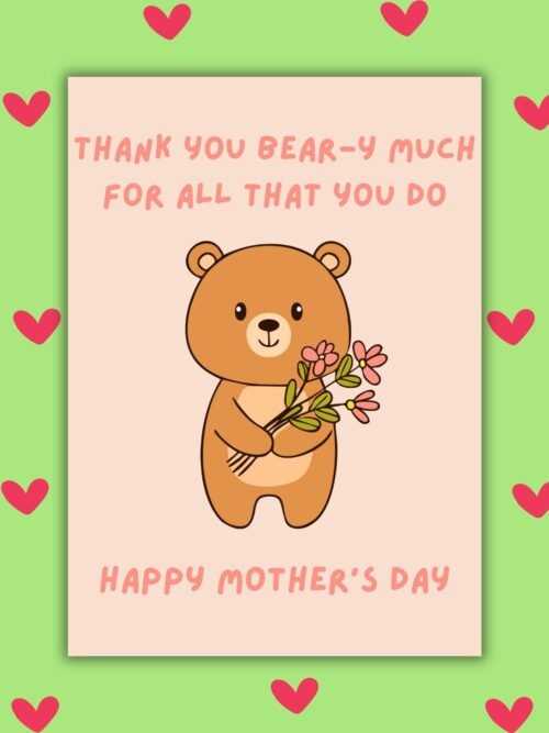 Thank You Beary Much – Happy Mother’s Day Card