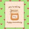 Happy Anniversary Card – You’re Still My Honey