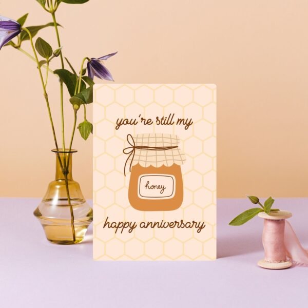 Happy Anniversary Card – You’re Still My Honey