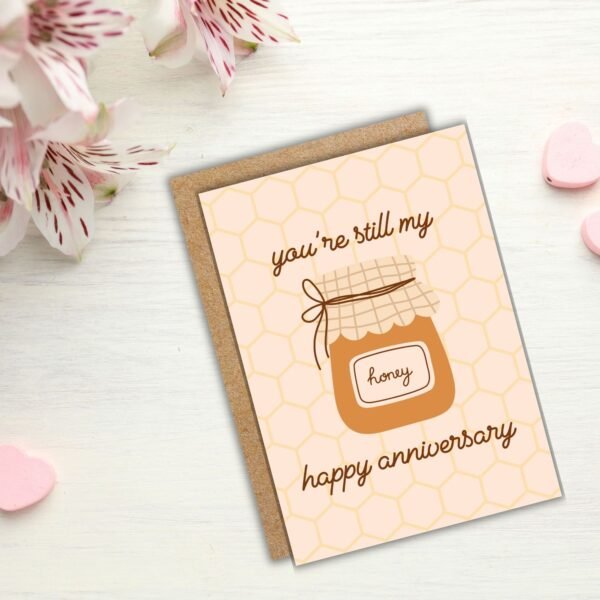 Happy Anniversary Card – You’re Still My Honey