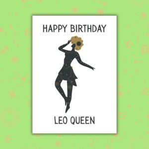 Happy Birthday Leo Queen - Zodiac Birthday Card