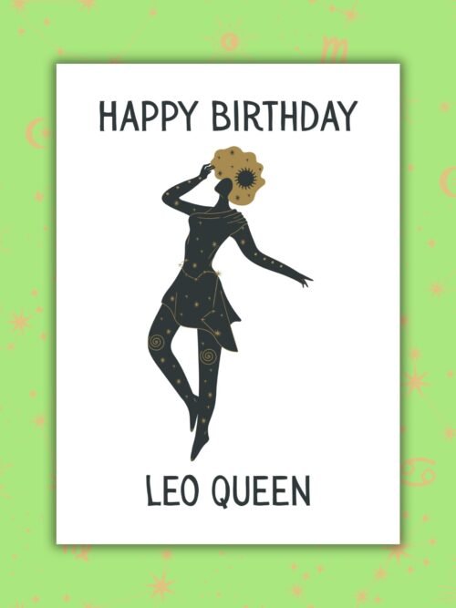 Happy Birthday Leo Queen - Zodiac Birthday Card