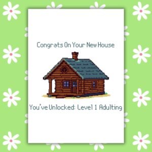 New Home Card - You’ve Unlocked Level 1 Adulting