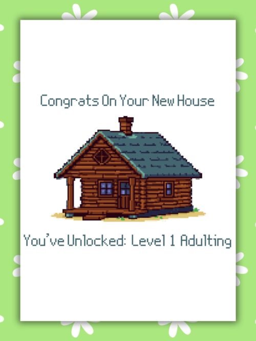 New Home Card - You’ve Unlocked Level 1 Adulting
