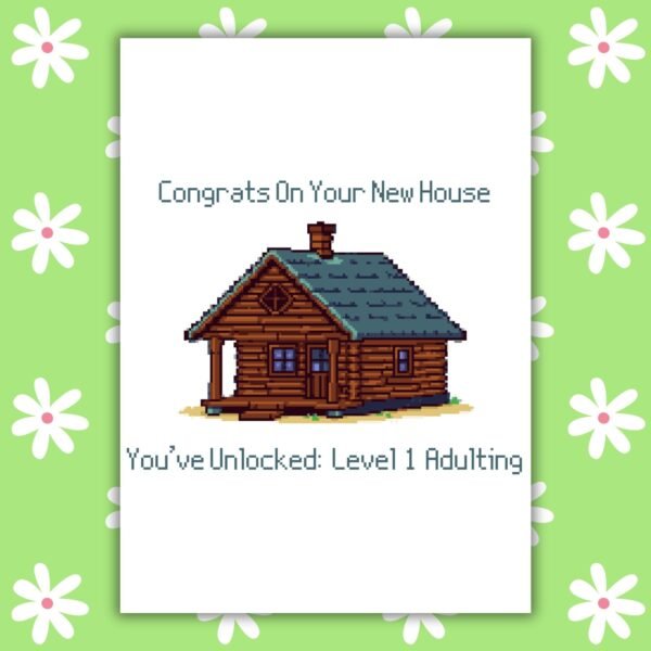 New Home Card - You’ve Unlocked Level 1 Adulting