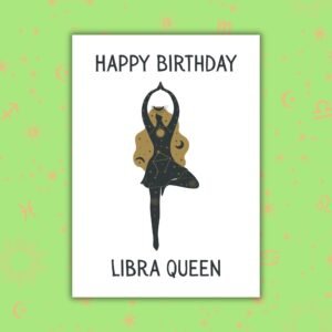 Happy Birthday Libra Queen – Zodiac Birthday Card