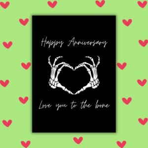Happy Anniversary Card – Love You to the Bone