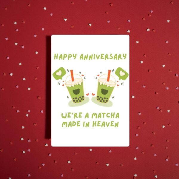 Happy Anniversary Card- We’re A Matcha Made in Heaven