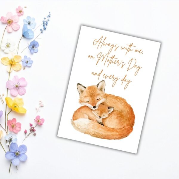 Mother's Day Always Fox (1) Always With Me – Mother’s Day and Every Day Card Mother's Day Memorial Card
