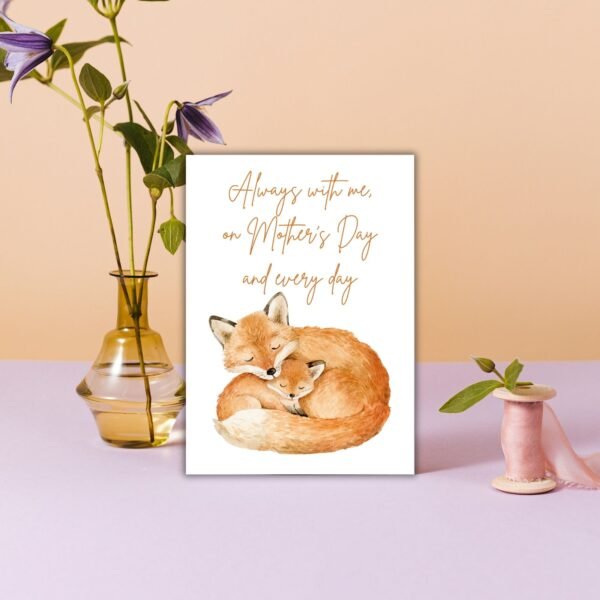 Mother's Day Always Fox (2) Always With Me – Mother’s Day and Every Day Card Mother's Day Memorial Card
