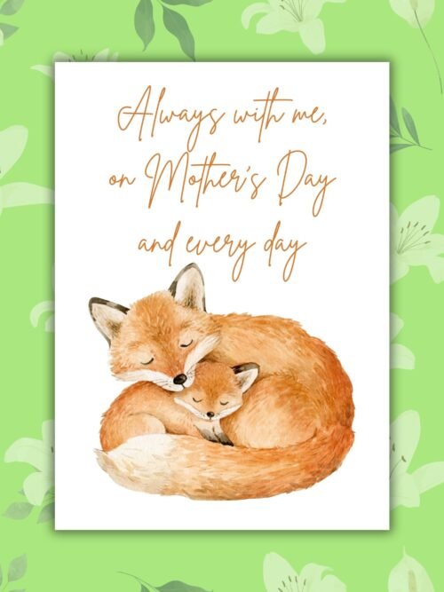 Mother's Day Always Fox Always With Me β Motherβs Day and Every Day Card Mother's Day Memorial Card