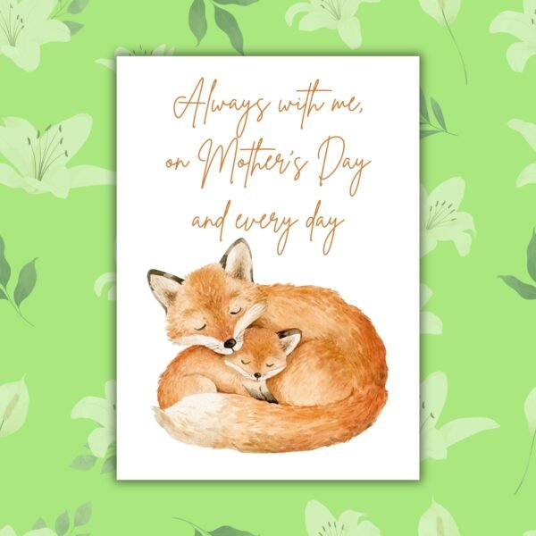 Mother's Day Always Fox Always With Me – Mother’s Day and Every Day Card Mother's Day Memorial Card