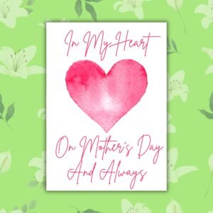 In My Heart – Mother’s Day Memorial Card