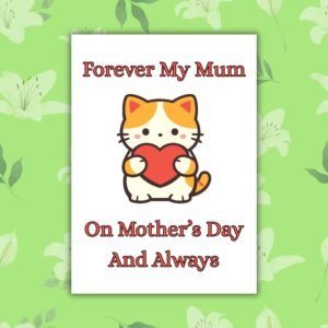 Forever My Mum – Cat Mother’s Day Memorial Card