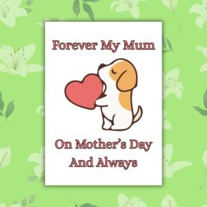 Forever My Mum – Dog Mother’s Day Memorial Card