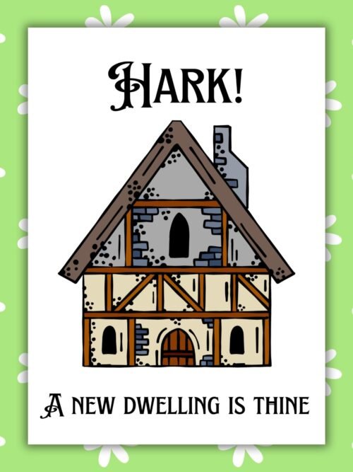 Hark! A New Dwelling Is Thine – Medieval New Home Card