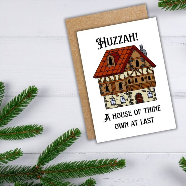 New house Huzzah Card (2) Huzzah! A House of Thine Own at Last - Medieval New Home Card