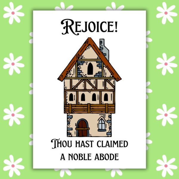 New house Rejoice Card Rejoice! Thou Hast Claimed a Noble Abode - Medieval New Home Card