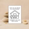New Home Card - Congrats on Your New House, Look at You Being All Responsible