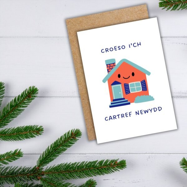 New house Welsh Croeso Card (2) Welsh Language Housewarming Card β Croeso iβch Cartref Newydd