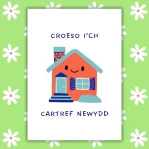 Welsh Language Housewarming Card โ Croeso iโch Cartref Newydd