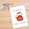 New house Welsh Tegell Card (1) Welsh Language Funny New Home Card – Tŷ Newydd, Tegell Ymlaen