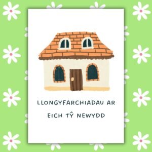 Welsh Language New Home Card โ Llongyfarchiadau ar eich Tลท Newydd
