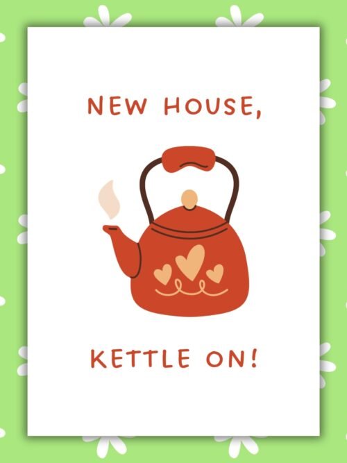 New house kettle on Card New Home Card - New House, Kettle On
