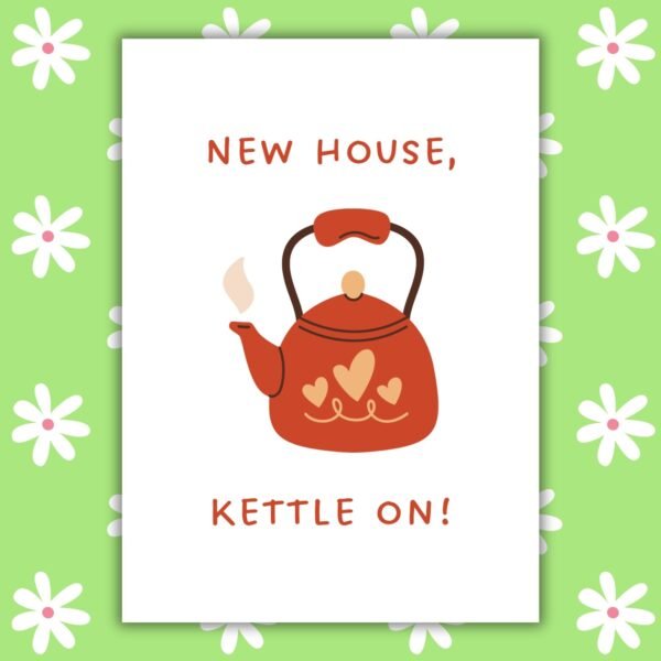 New house kettle on Card New Home Card - New House, Kettle On