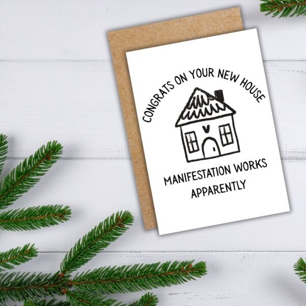 New house manifestation Card (2) Congrats on Your New House, Manifestation Works Apparently – Funny Gen Z New Home Card